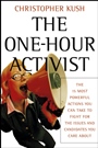 The One–Hour Activist: The 15 Most Powerful Actions You Can Take to Fight for the Issues and Candidates You Care About - ISBN 9780787973001