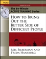 The 60–Minute Active Training Series: How to Bring Out the Better Side of Difficult People, Leaders Guide - ISBN 9780787973544