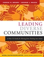 Leading Diverse Communities: A How–To Guide for Moving from Healing Into Action - ISBN 9780787973698