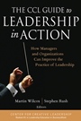 The CCL Guide to Leadership in Action: How Managers and Organizations Can Improve the Practice of Leadership - ISBN 9780787973704