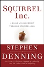 Squirrel Inc.: A Fable of Leadership through Storytelling - ISBN 9780787973711