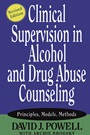 Clinical Supervision in Alcohol and Drug Abuse Counseling: Principles, Models, Methods - ISBN 9780787973773