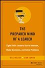 The Prepared Mind of a Leader: Eight Skills Leaders Use to Innovate, Make Decisions, and Solve Problems - ISBN 9780787976804