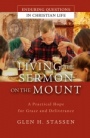Living the Sermon on the Mount: A Practical Hope for Grace and Deliverance - ISBN 9780787977368