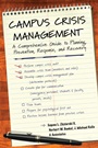 Campus Crisis Management: A Comprehensive Guide to Planning, Prevention, Response, and Recovery - ISBN 9780787978747