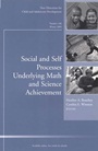 Social and Self Processes Underlying Math and Science Achievement: New Directions for Child and Adolescent Development, Number 106 - ISBN 9780787979164