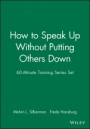 60–Minute Training Series Set: How to Speak Up Without Putting Others Down - ISBN 9780787980122