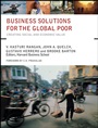 Business Solutions for the Global Poor: Creating Social and Economic Value - ISBN 9780787982164