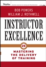Instructor Excellence: Mastering the Delivery of Training - ISBN 9780787982294
