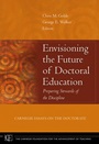 Envisioning the Future of Doctoral Education: Preparing Stewards of the Discipline – Carnegie Essays on the Doctorate - ISBN 9780787982355