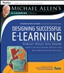 Designing Successful e–Learning: Forget What You Know About Instructional Design and Do Something Interesting Michael Allens Online Learning Library - ISBN 9780787982997