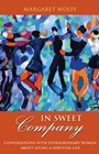 In Sweet Company: Conversations with Extraordinary Women about Living a Spiritual Life - ISBN 9780787983383