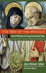 The Way of the Mystics: Ancient Wisdom for Experiencing God Today - ISBN 9780787984564