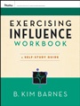 Exercising Influence Workbook: A Self–Study Guide - ISBN 9780787984656