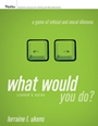 What Would You Do?: A Game of Ethical and Moral Dilemma Leaders Guide - ISBN 9780787985370