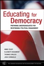 Educating for Democracy: Preparing Undergraduates for Responsible Political Engagement - ISBN 9780787985547