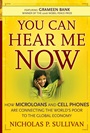 You Can Hear Me Now: How Microloans and Cell Phones are Connecting the Worlds Poor To the Global Economy - ISBN 9780787986094