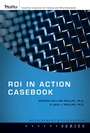 ROI in Action Casebook - ISBN 9780787987176