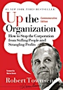 Up the Organization: How to Stop the Corporation from Stifling People and Strangling Profits - ISBN 9780787987756