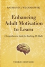Enhancing Adult Motivation to Learn: A Comprehensive Guide for Teaching All Adults - ISBN 9780787995201