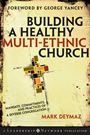 Building a Healthy Multi–ethnic Church: Mandate, Commitments and Practices of a Diverse Congregation - ISBN 9780787995515