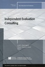 Independent Evaluation Consulting: New Directions for Evaluation, Number 111 - ISBN 9780787995591