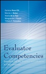 Evaluator Competencies: Standards for the Practice of Evaluation in Organizations - ISBN 9780787995997