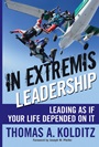 In Extremis Leadership: Leading As If Your Life Depended On It - ISBN 9780787996048