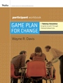 Game Plan for Change: A Tabletop Simulation to Ignite Growth Through Transformation Participant Workbook - ISBN 9780787996819