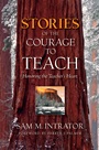 Stories of the Courage to Teach: Honoring the Teachers Heart, paperback reprint - ISBN 9780787996840