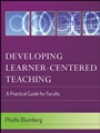 Developing Learner–Centered Teaching: A Practical Guide for Faculty - ISBN 9780787996888