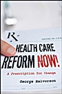 Health Care Reform Now!: A Prescription for Change - ISBN 9780787997526