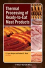 Thermal Processing of Ready–to–Eat Meat Products - ISBN 9780813801483