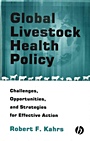 Global Livestock Health Policy: Challenges, Opportunties and Strategies for Effective Action - ISBN 9780813802046