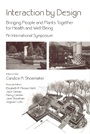 Interaction by Design: Bringing People and Plants Together for Health and Well–Being: An International Symposium - ISBN 9780813803234