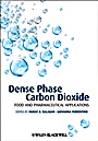 Dense Phase Carbon Dioxide: Food and Pharmaceutical Applications - ISBN 9780813806495