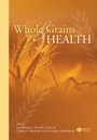 Whole Grains and Health - ISBN 9780813807775