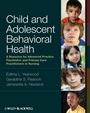 Child and Adolescent Behavioral Health: A Resource for Advanced Practice Psychiatric and Primary Care Practitioners in Nursing - ISBN 9780813807867