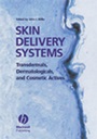 Skin Delivery Systems: Transdermals, Dermatologicals, and Cosmetic Actives - ISBN 9780813808482