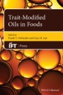 Trait–Modified Oils in Foods - ISBN 9780813808727