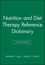 Nutrition and Diet Therapy Reference Dictionary - ISBN 9780813810027