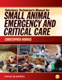 Veterinary Technicians Manual for Small Animal Emergency and Critical Care - ISBN 9780813810577