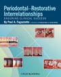 Periodontal–Restorative Interrelationships: Ensuring Clinical Success - ISBN 9780813811673