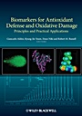 Biomarkers for Antioxidant Defense and Oxidative Damage: Principles and Practical Applications - ISBN 9780813815350