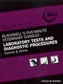 Blackwells Five–Minute Veterinary Consult: Laboratory Tests and Diagnostic Procedures: Canine and Feline - ISBN 9780813817484