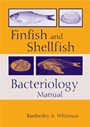 Finfish and Shellfish Bacteriology Manual: Techniques and Procedures - ISBN 9780813819525