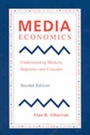 Media Economics: Understanding Markets, Industries and Concepts - ISBN 9780813821245