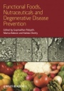 Functional Foods, Nutraceuticals, and Degenerative Disease Prevention - ISBN 9780813824536