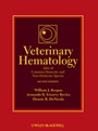 Veterinary Hematology: Atlas of Common Domestic and Non–Domestic Species - ISBN 9780813828091