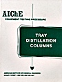 AIChE Equipment Testing Procedure – Tray Distillation Columns: A Guide to Performance Evaluation - ISBN 9780816904044